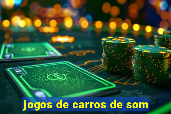 jogos de carros de som